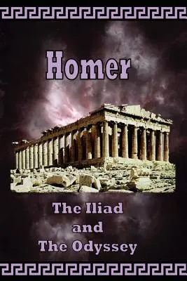 Homer - Iliada și Odiseea - Homer - The Iliad and the Odyssey