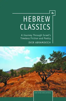 Clasici ebraici: O călătorie prin ficțiunea și poezia atemporală a Israelului - Hebrew Classics: A Journey Through Israel's Timeless Fiction and Poetry