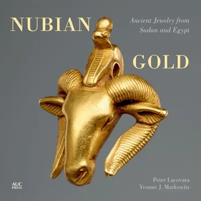 Nubian Gold: Bijuterii antice din Sudan și Egipt - Nubian Gold: Ancient Jewelry from Sudan and Egypt