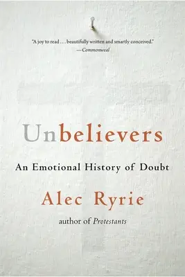 Necredincioșii: O istorie emoțională a îndoielii - Unbelievers: An Emotional History of Doubt