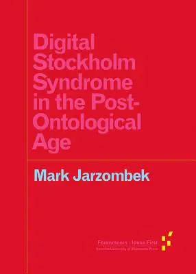 Sindromul Stockholmului digital în era post-ntologică - Digital Stockholm Syndrome in the Post-Ontological Age