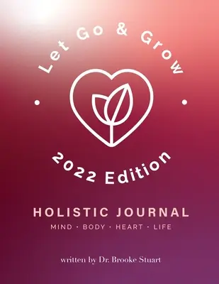 Jurnalul holistic Let Go & Grow - Let Go & Grow Holistic Journal