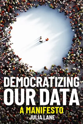 Democratizarea datelor noastre: A Manifesto - Democratizing Our Data: A Manifesto