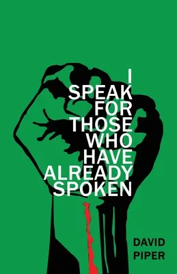 Vorbesc pentru cei care au vorbit deja - I Speak For Those Who Have Already Spoken