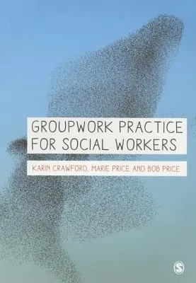 Practica muncii de grup pentru asistenții sociali - Groupwork Practice for Social Workers