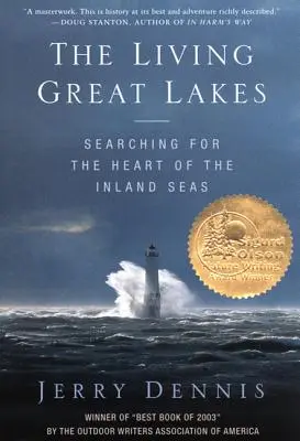 Marile Lacuri vii: Căutând inima mărilor interioare (Searching for the Heart of the Inland Seas) - The Living Great Lakes: Searching for the Heart of the Inland Seas