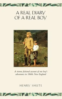 Jurnalul adevărat al unui băiat adevărat (The Real Diary of a Real Boy) - The Real Diary of a Real Boy