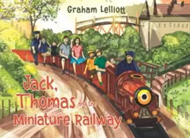 Jack, Thomas și calea ferată în miniatură - Jack, Thomas and the Miniature Railway