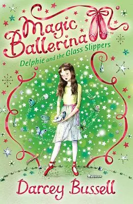 Delphie și papucii de sticlă (Delphie and the Glass Slippers) - Delphie and the Glass Slippers