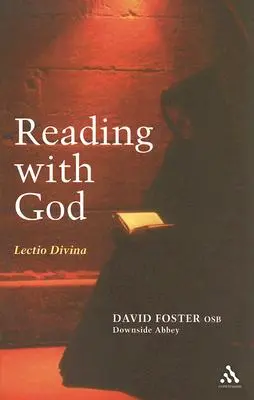 Citind cu Dumnezeu: Lectio Divina - Reading with God: Lectio Divina