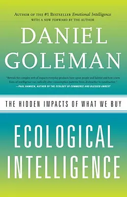 Inteligența ecologică: Impactul ascuns al lucrurilor pe care le cumpărăm - Ecological Intelligence: The Hidden Impacts of What We Buy