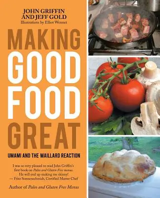 Mâncarea bună devine grozavă: Umami și reacția Maillard - Making Good Food Great: Umami and the Maillard Reaction