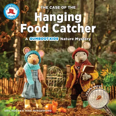 The Case of the Hanging Food Catcher: Un mister al naturii pentru copiii Gumboot - The Case of the Hanging Food Catcher: A Gumboot Kids Nature Mystery