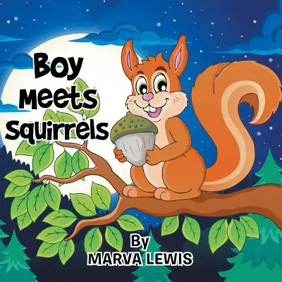Băiatul întâlnește veverițele - Boy Meets Squirrels