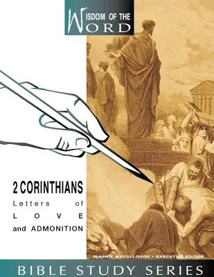 2 Corinteni: Scrisori de dragoste și admonestare - 2 Corinthians: Letters of Love and Admonition