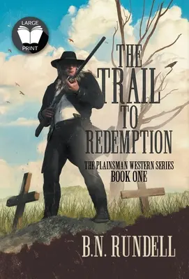 Drumul spre izbăvire: O serie western clasică - The Trail to Redemption: A Classic Western Series