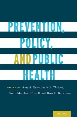 Prevenire, politici și sănătate publică - Prevention, Policy, and Public Health