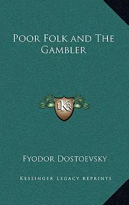 Poporul sărac și jucătorul - Poor Folk and the Gambler