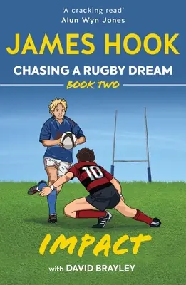 Chasing a Rugby Dream: Cartea a doua: Impact - Chasing a Rugby Dream: Book Two: Impact