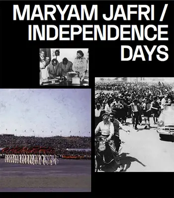 Maryam Jafri: Zilele independenței - Maryam Jafri: Independence Days