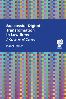 Transformarea digitală de succes în firmele de avocatură: O chestiune de cultură - Successful Digital Transformation in Law Firms: A Question of Culture