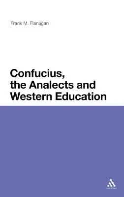 Confucius, Analectele și educația occidentală - Confucius, the Analects and Western Education