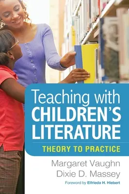Teaching with Children's Literature: De la teorie la practică - Teaching with Children's Literature: Theory to Practice