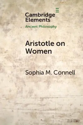 Aristotle on Women: Fiziologie, psihologie și politică - Aristotle on Women: Physiology, Psychology, and Politics
