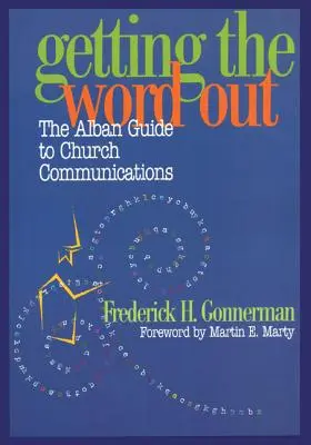 Getting the Word Out: Ghidul Alban pentru comunicarea în biserică - Getting the Word Out: The Alban Guide to Church Communications