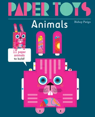 Jucării de hârtie: Animale: 11 animale de hârtie de construit - Paper Toys: Animals: 11 Paper Animals to Build
