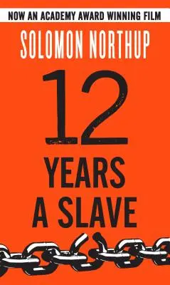 Doisprezece ani de sclavie (Twelve Years a Slave) - Twelve Years a Slave