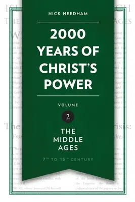 2.000 de ani de putere a lui Hristos, vol. 2: Evul Mediu - 2,000 Years of Christ's Power Vol. 2: The Middle Ages