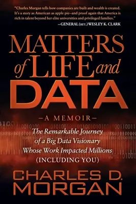 Probleme de viață și date: Călătoria remarcabilă a unui vizionar al Big Data a cărui muncă a avut un impact asupra milioanelor (inclusiv asupra dumneavoastră) - Matters of Life and Data: The Remarkable Journey of a Big Data Visionary Whose Work Impacted Millions (Including You)