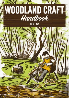 Manual de artizanat forestier - Woodland Craft Handbook