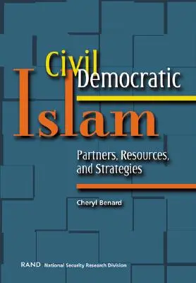 Islamul civil democratic: Parteneri, resurse și strategii - Civil Democratic Islam: Partners, Resources, and Strategies