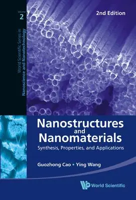 Nanostructuri și nanomateriale: Sinteză, proprietăți și aplicații (ediția a 2-a) - Nanostructures and Nanomaterials: Synthesis, Properties, and Applications (2nd Edition)