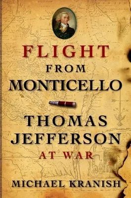 Zbor de la Monticello: Thomas Jefferson în război - Flight from Monticello: Thomas Jefferson at War