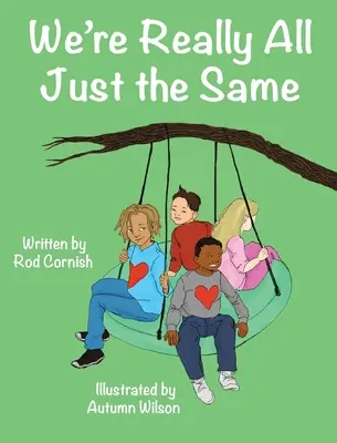 Suntem cu toții la fel - We're Really All Just the Same