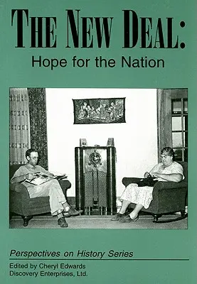 The New Deal: Speranță pentru națiune - The New Deal: Hope for the Nation