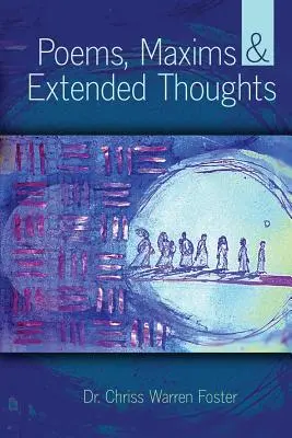 Poezii, maxime și gânduri extinse - Poems, Maxims and Extended Thoughts