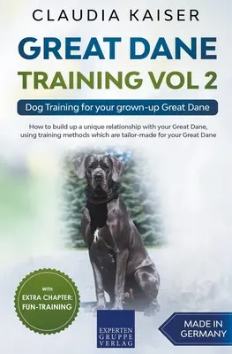 Dresaj pentru Marele Danez Vol. 2 - Dresaj canin pentru Marele Danez adult - Great Dane Training Vol 2 - Dog Training for your grown-up Great Dane