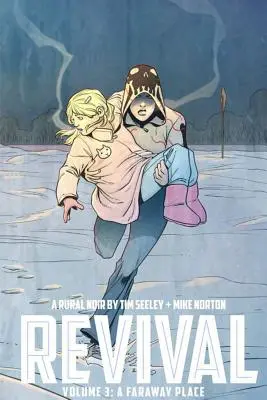 Revival Volumul 3: Un loc îndepărtat - Revival Volume 3: A Faraway Place