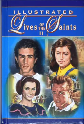 Viețile ilustrate ale sfinților II - Illustrated Lives of the Saints II