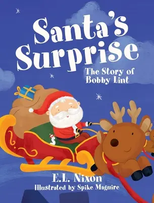 Surpriza lui Moș Crăciun: Povestea lui Bobby Lint - Santa's Surprise: The Story of Bobby Lint