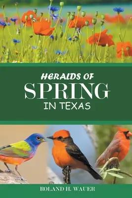 Vestitori ai primăverii în Texas - Heralds of Spring in Texas
