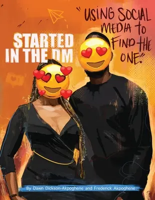 Started In The DM: Utilizarea rețelelor sociale pentru a găsi alesul - Started In The DM: Using Social Media to Find the One