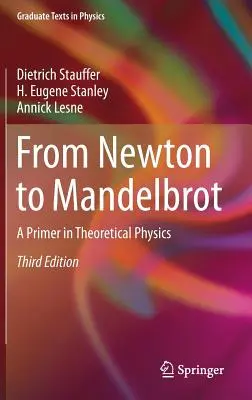 De la Newton la Mandelbrot: O introducere în fizica teoretică - From Newton to Mandelbrot: A Primer in Theoretical Physics