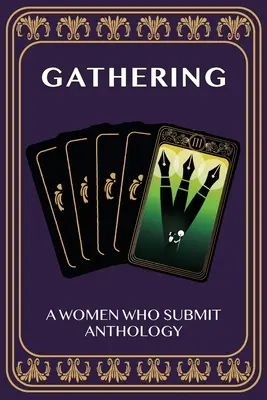 Gathering: O antologie a femeilor care trimit - Gathering: A Women Who Submit Anthology
