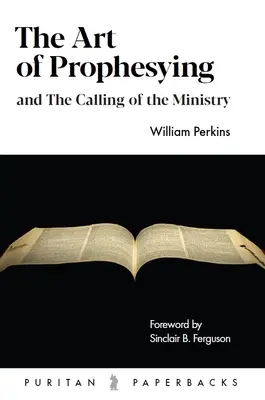 Arta profeției: Și chemarea la slujire - The Art of Prophesying: And the Calling of the Ministry