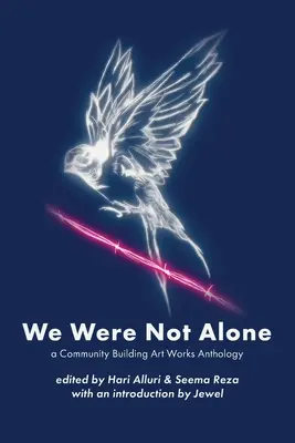 Nu am fost singuri: O antologie de lucrări de artă pentru construirea comunității - We Were Not Alone: A Community Building Art Works Anthology
